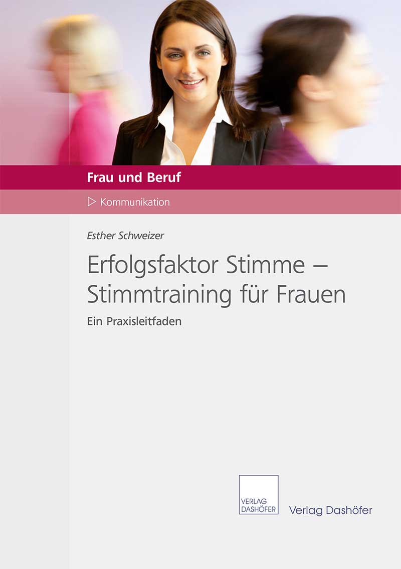 Erfolgsfaktor Stimme - Stimmtraining für Frauen